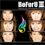 BeForU/III Breaking Into The Probability Changes