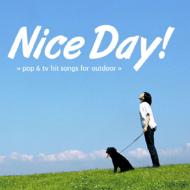Nice Day! >>pop & Tv Hit Songs For Outdoor >>