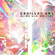 Cadillac Sky/Blind Man Walking