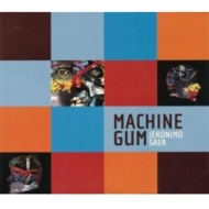 Machine Gum