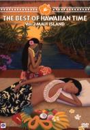 The Best Of Hawaiian Time Vol.2 Maui Island