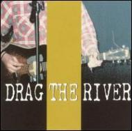 Drag The River/Closed