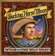 Wylie  Wild West Show/Bucking Horse Moon