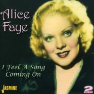 Alice Faye/I Feel A Song Coming On