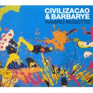 Ramiro Musotto / Civilizacao & Barbarye 