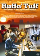 Ruffn`Tuff Founders Of The Immortal Riddim