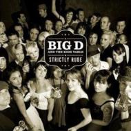 Big D �� The Kids Table/Strictly Rude