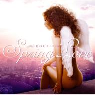 DOUBLE/Spring Love (+dvd)
