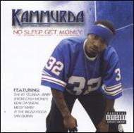 Kammurda/No Sleep Get Money