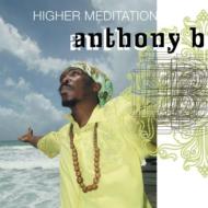 Anthony B/Higher Meditation