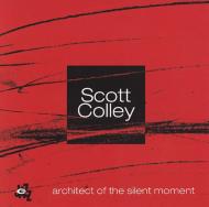 Scott Colley/Architect Of The Silent Moment