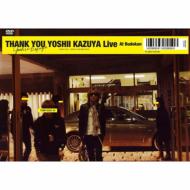 THANK YOU YOSHII KAZUYA Live At Budokan