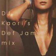 Dj Kaori`S Def Jam Mix