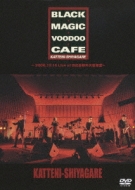BLACK MAGIC VOODOO CAFE`2006.10.14 Live at JO剹y`