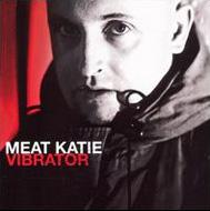 Meat Katie/Vibrator