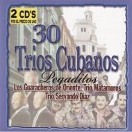 Various/30 Trios Cubanos Pegaditos