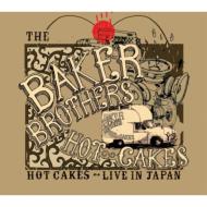 Baker Brothers/Hot Cakes Live In Japan