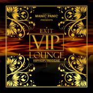 Manic Panic Presents Exit Vip Lounge