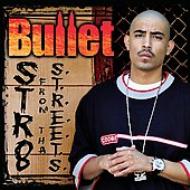 Bullet (Dance)/Str8 From Tha Streets