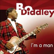 Bo Diddley/I'm A Man