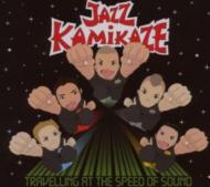 Jazz Kamikaze/Travelling At The Speed Of Sound