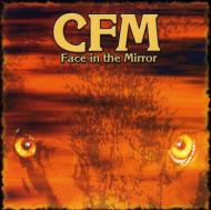 Cfm/Face In The Mirror