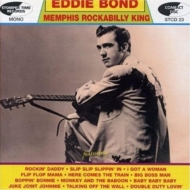 Eddie Bond/Memphis Rockabilly King
