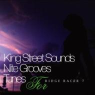 King Street/Nite Grooves Tunes-For Ridge Racer 7-