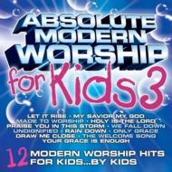 Various/Absolute Modern Worship For Kids 3