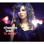 Chimene Badi/Le Miroir