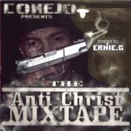 Anti-christ Mixtape: Hosted By Ernie G