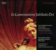 Baroque Classical/In Lamentatione Jubilatio Dei： Gotthold Schwarz(Br) S. pank(Gamb)