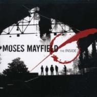 Moses Mayfield/Inside