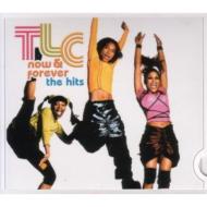 TLC/Now  Forever - The Hits