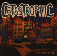 Catastrophic/Cleansing