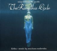 Rusalka Cycle