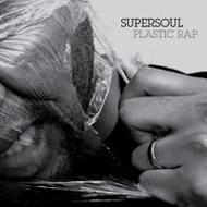 Supersoul/Plastic Rap