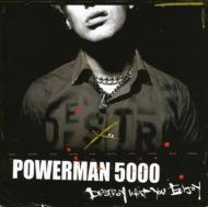 Powerman 5000 (Pm 5k)/Destroy What You Enjoy