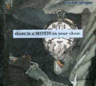 Mason Proper/There Is A Moth In Your Chest (Digi)
