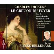 Pierre Bellemare/Grillon Du Foyer Charles Dickens