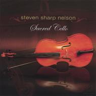 Stephen Sharp Nelson/Sacred Cello