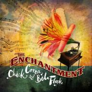 Chick Corea / Bela Fleck/Enchantment