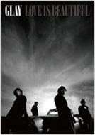 GLAY/LOVE IS BEAUTIFUL バンド・スコア : GLAY | HMV&BOOKS online