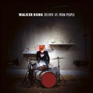 Walker Kong/Deliver Us From People