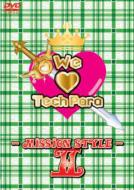 We Love Techpara-Mission Style 2-