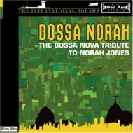 Bossa Norah/Bossa Nova Tribute To Norah Jones