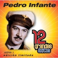 Pedro Infante/12 Grandes Exitos Vol.2 (Ltd)