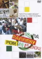 Who Is The Baddest Pon Di Floor? -Sekai No New Dance-