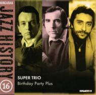 Super Trio/Birthday Party Plus