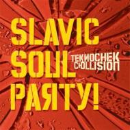 Slavic Soul Party/Teknochek Collision